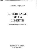 Cover of L' héritage de la liberté by Albert Jacquard
