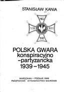 Front cover of Polska gwara konspiracyjno-partyzancka, 1939-1945 by Stanisław Kania
