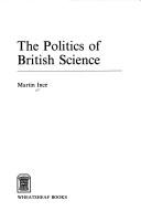 Cover of The politics of British science by Martin Ince