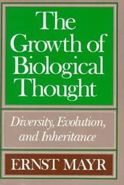 Front cover of The growth of biological thought by Ernst Mayr