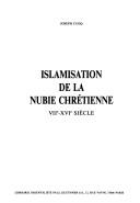 Front cover of Islamisation de la Nubie chrétienne by Joseph Cuoq