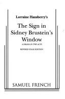 Cover of Lorraine Hansberry's The sign in Sidney Brustein's window by Lorraine Hansberry