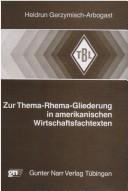 Front cover of Zur Thema-Rhema-Gliederung in amerikanischen Wirtschaftsfachtexten by Heidrun Gerzymisch-Arbogast