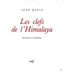 Front cover of Les clefs de l'Himalaya by Denis, Jean.