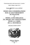 Front cover of Index des Considérations sur le gouvernement de Pologne et index-concordance du Projet de consititution pour la Corse de J.-J. Rousseau by Etienne Brunte