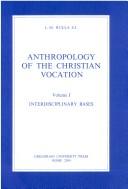 Front cover of Anthropology of the Christian vocation by Luigi M. Rulla