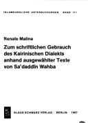 Front cover of Zum schriftlichen Gebrauch des Kairinischen Dialekts anhand ausgewählter Texte von Saʻdaddīn Wahba by Renate Malina
