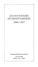 Front cover of Julius Schaxel an Ernst Haeckel, 1906-1917 by Julius Schaxel