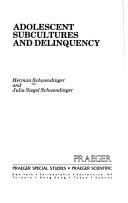 Front cover of Adolescent subcultures and delinquency by Herman Schwendinger