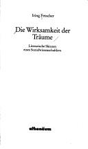 Front cover of Die Wirksamkeit der Träume by Iring Fetscher