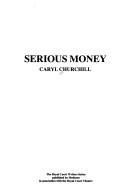 Front cover of Serious money by Caryl Churchill