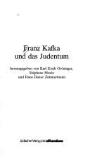 Front cover of Kafka und das Judentum /herausgegeben von Karl Erich Grözinger /Stepephanie Moses / Hans Dieter Zimmermann by Karl Erich Grözinger
