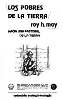 Front cover of Los pobres de la tierra by Roy H. May