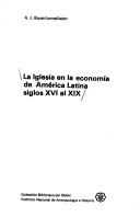 Front cover of La Iglesia en la economía de América Latina, siglos XVI al XIX by Arnold J. Bauer