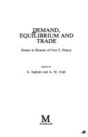 Front cover of Demand, equilibrium, and trade by I. F. Pearce