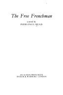 Front cover of Free Frenchman by Piers Paul Read