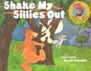 Cover of Shake my sillies out by Raffi.