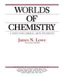 Cover of Worlds of Chemistry by James N. Lowe