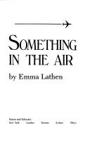 Cover of Something in the air by Emma Lathen