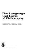 Front cover of The language and logic of philosophy by Hubert G. Alexander