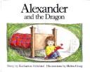Front cover of Alexander and the dragon by Katharine Holabird