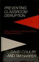 Cover of Preventing classroom disruption by David Coulby