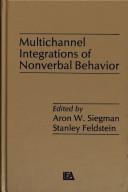 Front cover of Multichannel integrations of nonverbal behavior by Stanley Feldstein