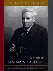 Cover of The world of Benjamin Cardozo by Richard Polenberg