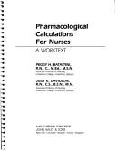 Front cover of Pharmacological calculations for nurses by Peggy H. Batastini