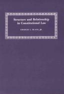 Front cover of Structure and relationship in constitutional law by Charles Lund Black