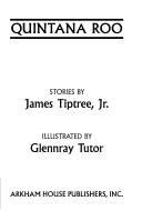 Cover of Tales of the Quintana Roo by James Tiptree, Jr.