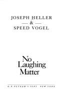 Cover of No laughing matter by Joseph Heller