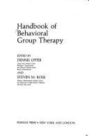 Front cover of Handbook of behavioral group therapy by Steven M. Ross