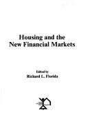 Front cover of Housing and the new financial markets by Richard Florida
