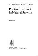 Front cover of Positive feedback in natural systems by D. L. DeAngelis