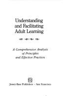 Cover of Understanding and facilitating adult learning by Stephen Brookfield