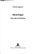 Front cover of David Edgar, playwright and politician by Elizabeth Swain