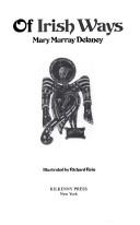 Front cover of Of Irish ways by Mary Murray Delaney