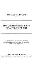 Cover of The deliberate death of a Polish priest by Ronald Harwood