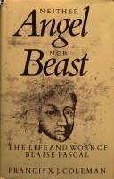 Front cover of Neither angel nor beast by Francis X. J. Coleman