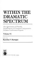 Front cover of Within the dramatic spectrum by University of Florida Department of Classics Comparative Drama Conference (1985)