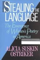 Cover of Stealing the Language by Alicia Ostriker