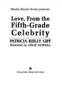 Front cover of Love, from the Fifth-Grade Celebrity by Patricia Reilly Giff