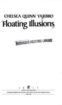 Front cover of Floating illusions by Chelsea Quinn Yarbro