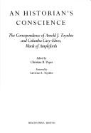 Cover of An historian's conscience by Arnold J. Toynbee