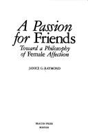 Front cover of A passion for friends by Janice G. Raymond
