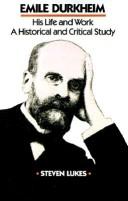 Cover of Emile Durkheim, his life and work by Steven Lukes