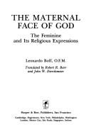 Front cover of The maternal face of God by Leonardo Boff
