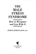 Front cover of The male stress syndrome by Georgia Witkin