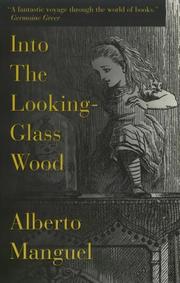 Cover of Into the looking-glass wood by Alberto Manguel
